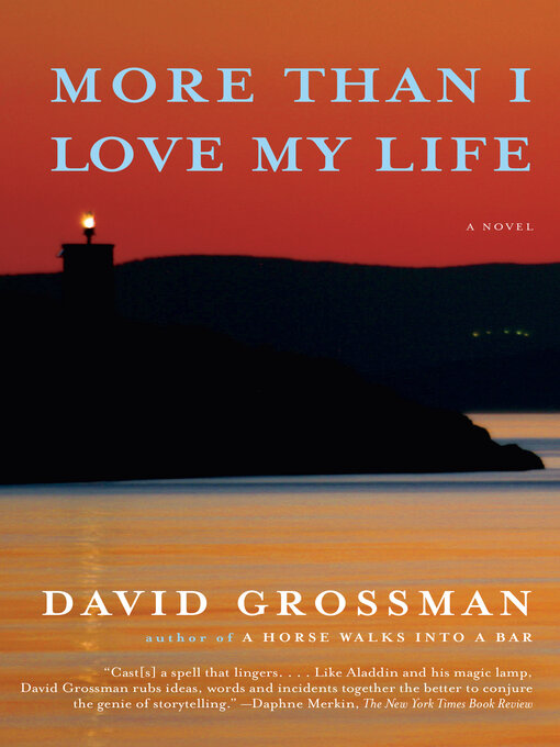 Title details for More Than I Love My Life by David Grossman - Wait list